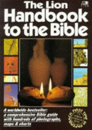 The Lion Handbook To The Bible by Pat Alexander, David Alexander