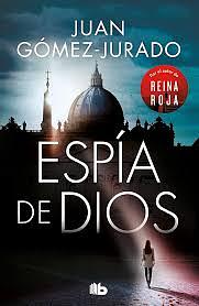 Espía de Dios by Juan Gómez-Jurado