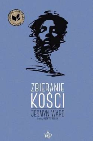 Zbieranie Kości by Jesmyn Ward