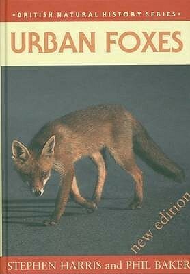 Urban Foxes (British Natural History Series) by Stephen Harris