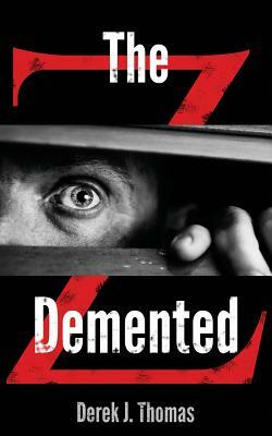 The Demented by Derek J. Thomas