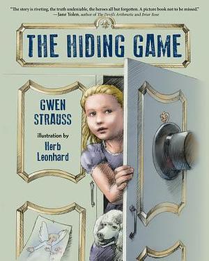 Hiding Game, The by Herb Leonhard, Gwen Strauss