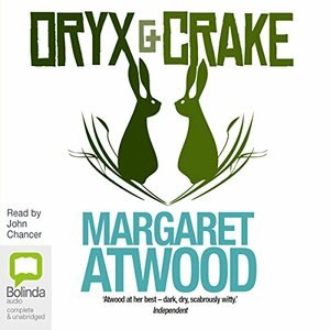 The MaddAddam Trilogy: Oryx and Crake / The Year of the Flood / MaddAddam by Margaret Atwood