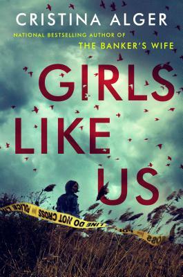 Girls Like Us by Cristina Alger