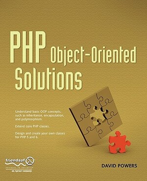 PHP Object-Oriented Solutions by David Powers