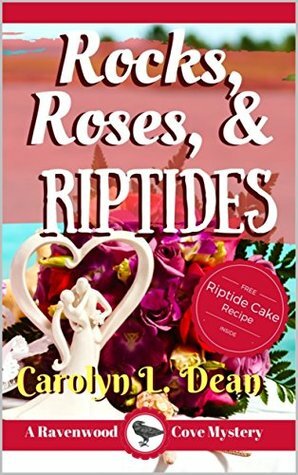 Rocks, Roses, & Riptides by Carolyn L. Dean