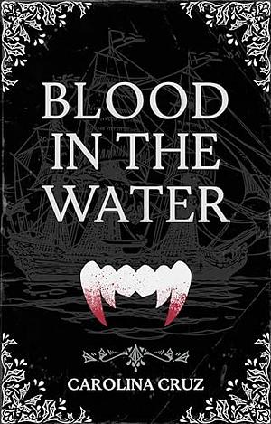 Blood in the Water by Carolina Cruz