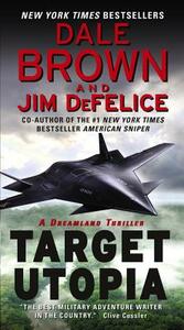 Target Utopia: A Dreamland Thriller by Jim DeFelice, Dale Brown