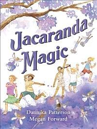 Jacaranda Magic by Dannika Patterson, Megan Forward