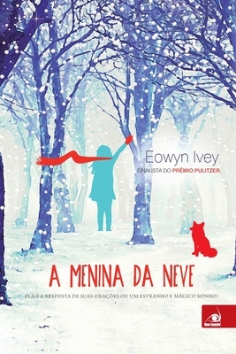 A Menina da Neve by Eowyn Ivey