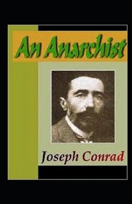 An Anarchist Illustrated by Joseph Conrad