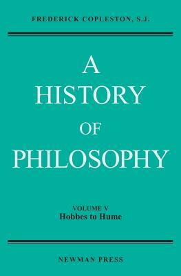 A History of Philosophy, Volume V: Hobbes to Hume by Frederick Copleston