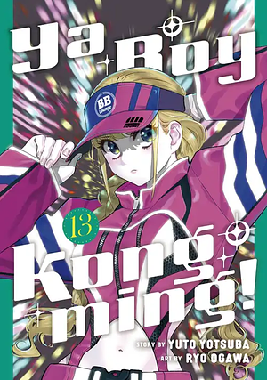 Ya Boy Kongming!, Vol. 13 by Yuuto Yotsuba, Ryō Ogawa