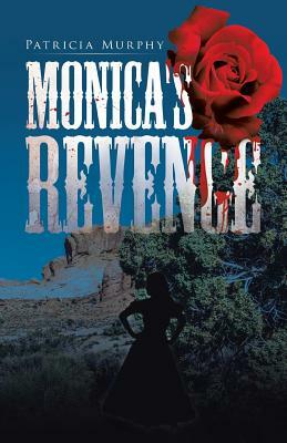 Monica's Revenge by Patricia Murphy