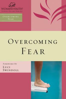 Overcoming Fear by Women of Faith, Margaret Feinberg