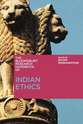 The Bloomsbury Research Handbook of Indian Ethics by 