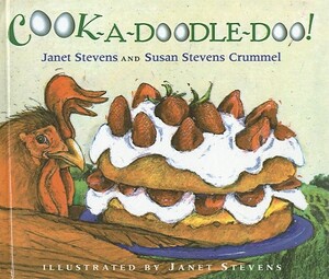 Cook-A-Doodle-Doo! by Janet Stevens, Susan Stevens Crummel