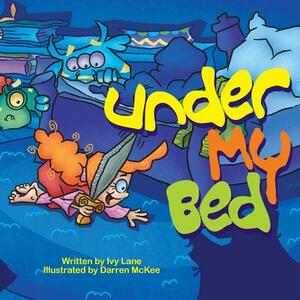 Under My Bed by Ivy Lane