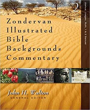 Joshua, Judges, Ruth, 1 and 2 Samuel by John H. Walton, V. Philips Long, Daniel I. Block, Dale W. Manor