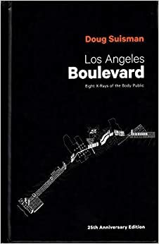 Los Angeles Boulevard: Eight X-Rays of the Body Politic by Doug Suisman