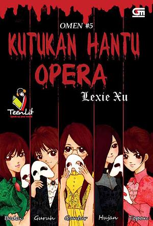 Kutukan Hantu Opera by Lexie Xu