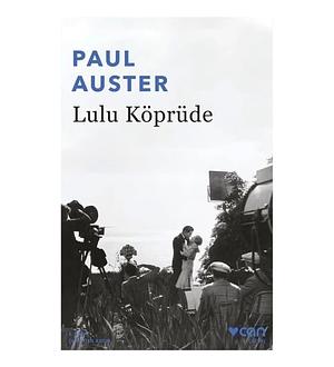 Lulu Köprüde by Paul Auster