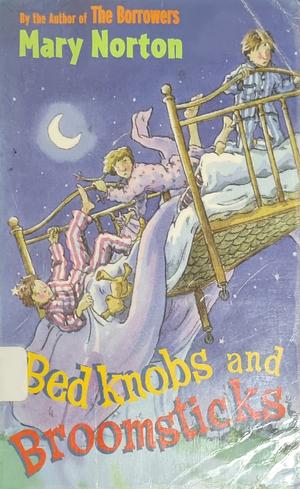 Bedknobs and Broomsticks by Mary Norton