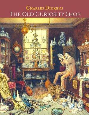 The Old Curiosity Shop by Charles Dickens