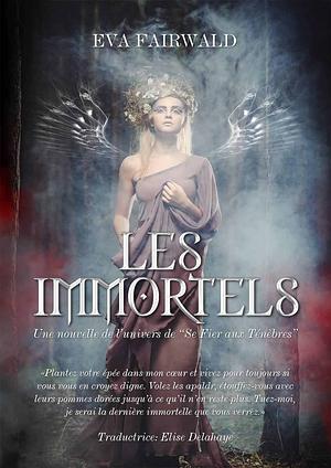 Les Immortels by Eva Fairwald