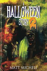 A Halloween Story 2 by Matt Micheli, Matt Micheli