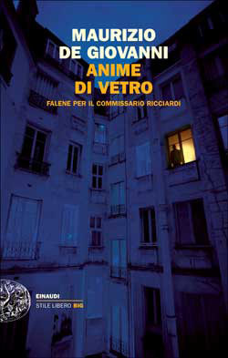 Anime di vetro. Falene per il commissario Ricciardi by Maurizio de Giovanni