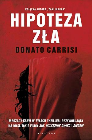 Hipoteza zła by Donato Carrisi