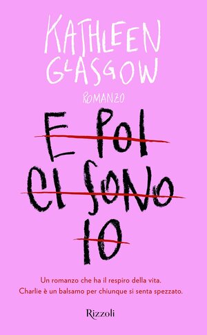 E poi ci sono io by Kathleen Glasgow