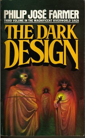 The Dark Design by Philip José Farmer