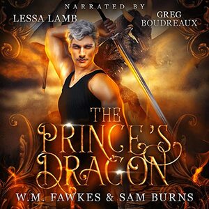 The Prince's Dragon by Sam Burns, W.M. Fawkes