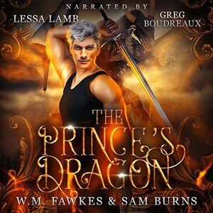 The Prince's Dragon by W.M. Fawkes, Sam Burns