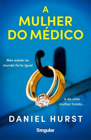 A Mulher do Médico by Daniel Hurst