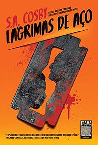 Lágrimas de aço by S.A. Cosby