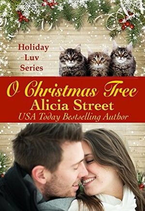 O Christmas Tree: A Holiday Luv Novella by Alicia Street