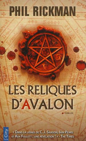 Les Reliques d'Avalon by Phil Rickman