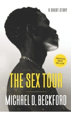The Sex Tour by Michael D. Beckford