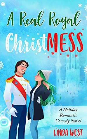 A Real Royal Christmess by Linda West