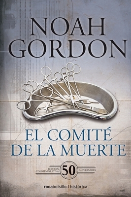 El Comite de la Muerte. Edicion 50 Aniversario by Noah Gordon