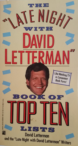 The Late Night with David Letterman Book of Top Ten Lists by Late Night with David Letterman Writers, David Letterman