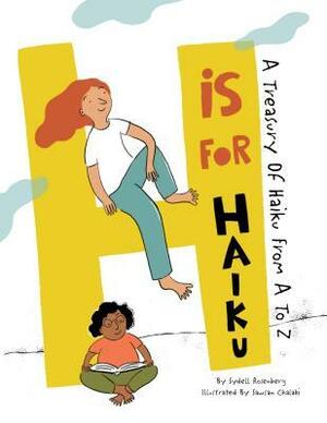 H Is for Haiku: A Treasury of Haiku from A to Z by Sydell Rosenberg