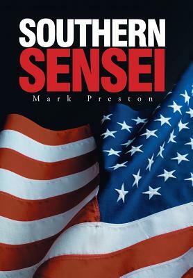 Southern Sensei by Mark Preston