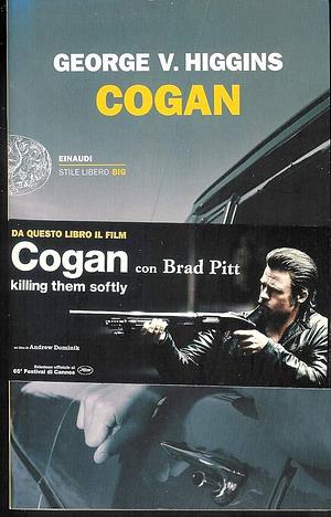 Cogan by George V. Higgins