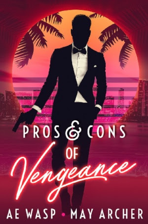 Pros & Cons of Vengeance by May Archer, A.E. Wasp