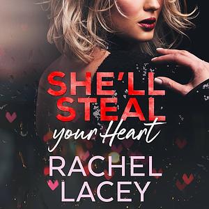 She'll Steal Your Heart by Rachel Lacey