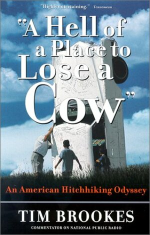 'A Hell of a Place to Lose a Cow': An American Hitchhiking Odyssey by Tim Brookes